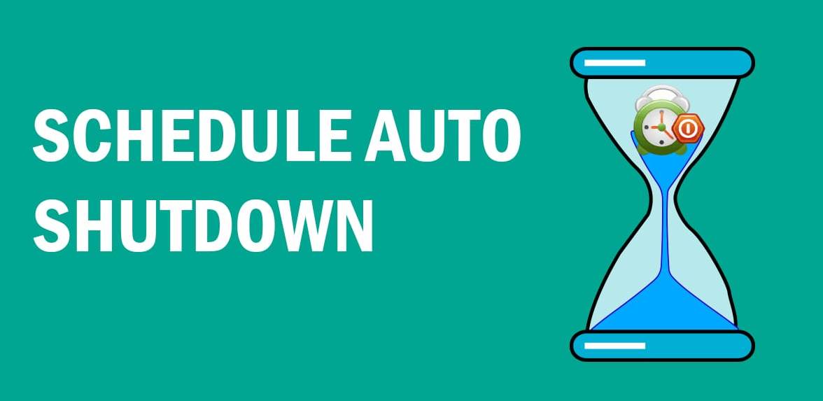 schedule auto shutdown in windows 10