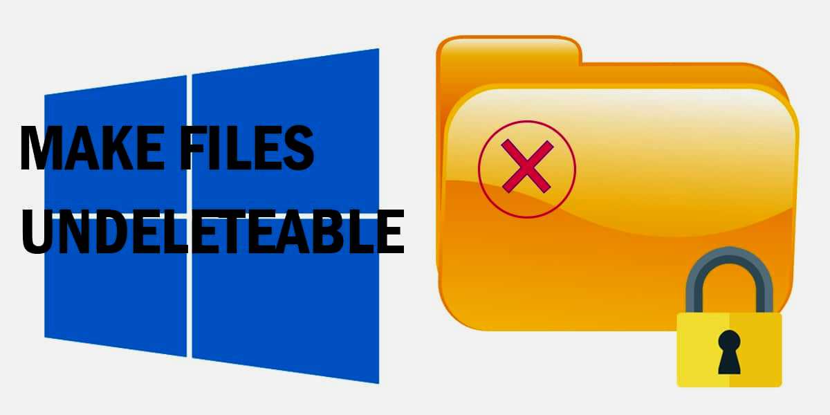 make files and folders undeletable