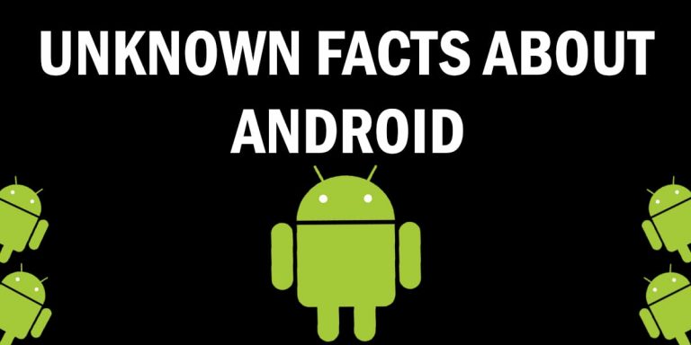 20 Amazing Facts About Android You Didn’t Know
