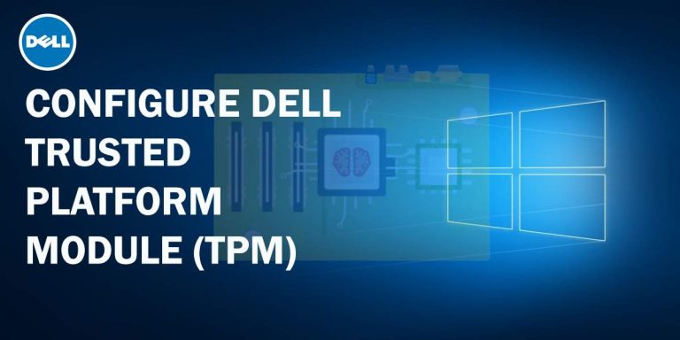 How to Configure The Dell Trusted Platform Module