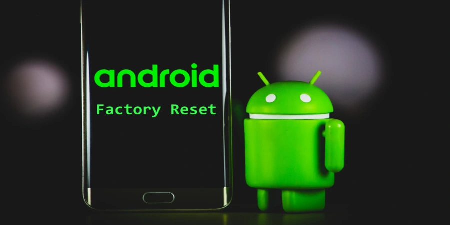 How To Factory Reset Android Phone