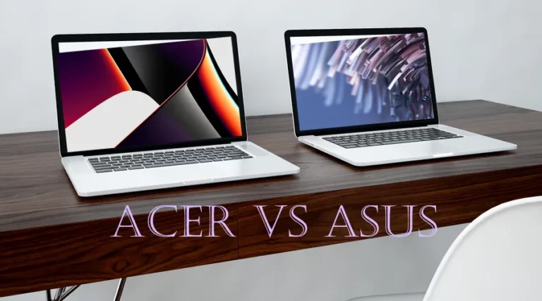 Acer vs Asus Laptops (2023): A Detailed Comparison